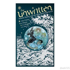 NEW The Unwritten: Tommy Taylor and the Ship That Sank Twice - Hardcover